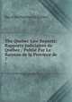 The Quebec Law Reports: Rapports Judiciaires de Qubec / Publi Par Le Barreau de la Province de .. 7, Bar of the Province of Quebec 