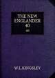 THE NEW ENGLANDER. 40, W.L. Kingsley 