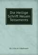Die Heilige Schrift Neuen Teltaments, Dr. J. Chr. A. V . Bofmann 