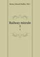 Railway misrule. 1, Kenna, Edward Dudley, 1861- 