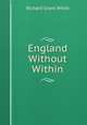 England Without & Within, White, Richard Grant, 1821-1885 