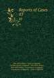 Reports of cases decided in the Court of Appeals of the State of New York, New York (State ). Court of Appeals, CA Dist Courts of Appeal , New York (State ), New York (State ). Commission of Appeals , Commission of Appeals , Court of Appeals 