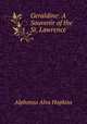 Geraldine. A Souvenir of the St. Lawrence, Alphonso Alva Hopkins 