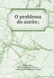O problema do azeite;, Penha Garcia 