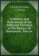 A history and description of the different varieties of the pansey, or heartsease now in cultivation in the British gardens, J florist Freeman, J . Sinclair 