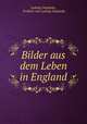 Bilder aus dem Leben in England, Ludwig Ompteda , Freiherr von Ludwig Ompteda 