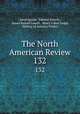 The North American Review. 132, Jared Sparks, Edward Everett, James Russell Lowell, Henry Cabot Lodge, Making of America Project 