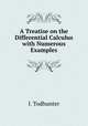 A Treatise on the Differential Calculus with Numerous Examples, I. Todhunter 