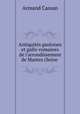Antiquits gauloises et gallo-romaines de l`arrondissement de Mantes (Seine ., Armand Cassan 