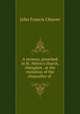 A sermon, preached in St. Helen`s church, Abingdon . at the visitation of the chancellor of ., John Francis Cleaver 