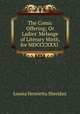 The Comic Offering; Or Ladies` Melange of Literary Mirth, for MDCCCXXXI ., Louisa Henrietta Sheridan 