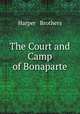 The Court and Camp of Bonaparte, Harper & Brothers 