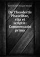 De Theodectis Phaselitae, vita et scriptis: Commentatio prima, Karl Friedrich Traugott Marcker 