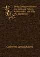 Daily Duties Inculcated in a Series of Letters, Addressed to the Wife of a Clergyman, Catherine Lyman Adams 