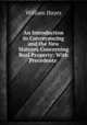 An Introduction to Conveyancing and the New Statutes Concerning Real Property: With Precedents and practical nones.., William Hayes 