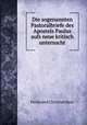 Die sogenannten Pastoralbriefe des Apostels Paulus aufs neue kritisch untersucht, Ferdinand Christian Baur 