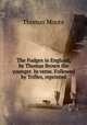 The Fudges in England, by Thomas Brown the younger. In verse. Followed by Trifles, reprinted, Thomas Moore 