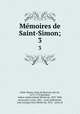 Memoires de Saint-Simon;. 3, Louis de Rouvroy Saint-Simon 