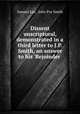 Dissent unscriptural, demonstrated in a third letter to J.P. Smith, an answer to his `Rejoinder ., Samuel Lee, John Pye Smith 