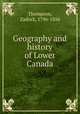 Geography and history of Lower Canada, Thompson, Zadock, 1796-1856 