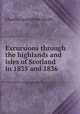 Excursions through the highlands and isles of Scotland in 1835 and 1836, Charles Lesingham Smith 