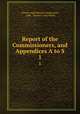 Report of the Commissioners, and Appendices A to S.. 1, Ontario Agricultural Commission, 1880 , Samuel Casey Wood 