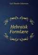 Hebraisk Forml?re, Carl Theodor Johannsen 