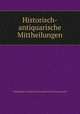 Historisch-antiquarische Mittheilungen, Koniglichen Gesellschaft fur nordische Alterthumskunde 