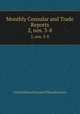 Monthly Consular and Trade Reports. 2, nos. 3-8, United States Bureau of Manufactures 