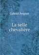 La selle chevaliere, Gabriel Peignot 
