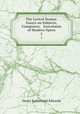 The Lyrical Drama: Essays on Subjects, Composers, & Executants of Modern Opera. 2, Henry Sutherland Edwards 