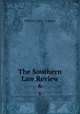 The Southern Law Review. 6, William S. Hein & Company 