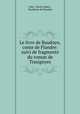 Le livre de Baudoyn, conte de Flandre: suivi de fragments du roman de Trasignyes, Gilet, David Aubert , Baudouin de Flandres 