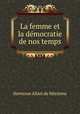 La femme et la democratie de nos temps, Hortense Allart de Meritens 