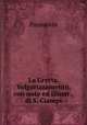 La Grecia. Volgarizzamento, con note ed illustr., di S. Ciampi, Pausanias 