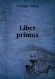Liber primus, Joseph Dana 