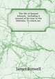 The life of Samuel Johnson . including A journal of his tour to the Hebrides. To which are .. 7, James Boswell 