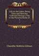 Life on the Lakes: Being Tales and Sketches Collected During a Trip to the Pictured Rocks of .. 1, Chandler Robbins Gilman 