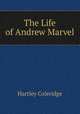 The Life of Andrew Marvel, Hartley Coleridge 