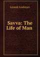 Savva: The Life of Man ., Леонид Андреев 