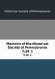 Memoirs of the Historical Society of Pennsylvania. 3, pt. 1, Historical Society of Pennsylvania 