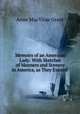 Memoirs of an American Lady: With Sketches of Manners and Scenery in America, as They Existed ., Anne MacVicar Grant 