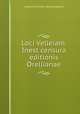 Loci Velleiani. Inest censura editionis Orellianae, Johann Christian Moritz Laurent 