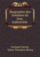 Biographie des hommes du jour, industriels ., Germain Sarrut 