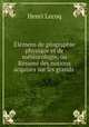 lmens de gographie physique et de mtorologie, ou Rsum des notions acquises sur les grands ., Henri Lecoq 