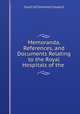 Memoranda, references, and documents relating to the Royal Hospitals of the city of London, Court of Common Council 
