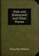 Nala and Damayanti and Other Poems, Henry Hart Milman 