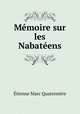 Memoire sur les Nabateens, Etienne Marc Quatremere 