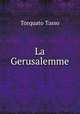 La Gerusalemme, Torquato Tasso 