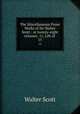 The Miscellaneous Prose Works of Sir Walter Scott.: in twenty-eight volumes. 11, Life of .. 15, Scott Walter 